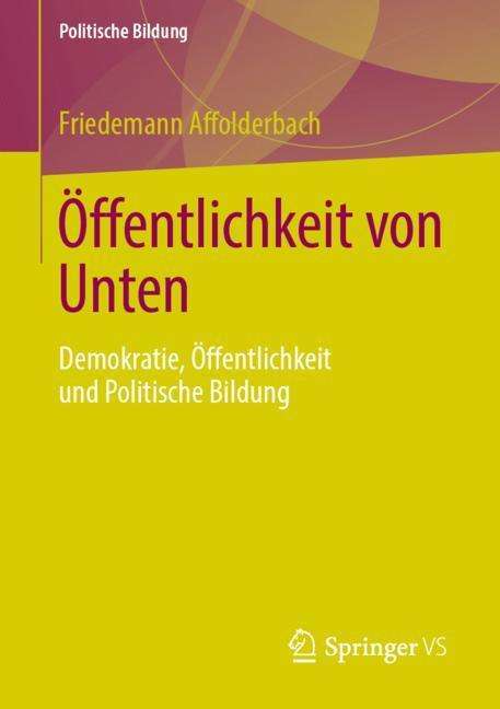 Friedemann Affolderbach: Öffentlichkeit von Unten, Buch