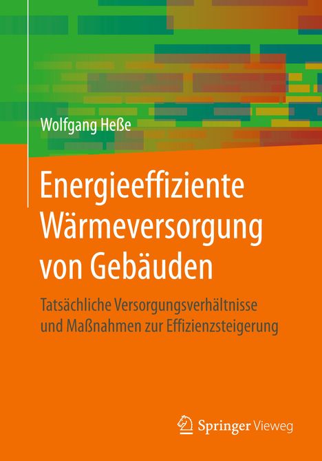 Wolfgang Heße: Energieeffiziente Wärmeversorgung von Gebäuden, Buch