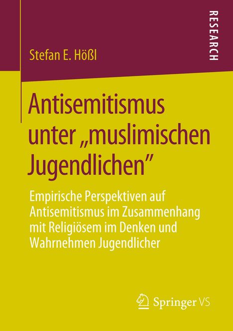 Stefan E. Hößl: Antisemitismus unter ,,muslimischen Jugendlichen", Buch