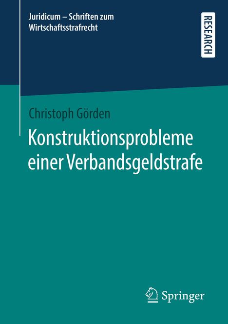 Christoph Görden: Konstruktionsprobleme einer Verbandsgeldstrafe, Buch