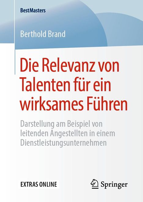 Berthold Brand: Die Relevanz von Talenten für ein wirksames Führen, Buch