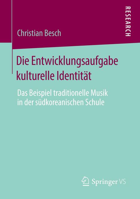 Christian Besch: Die Entwicklungsaufgabe kulturelle Identität, Buch