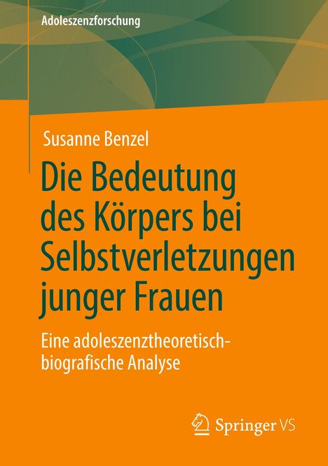 Susanne Benzel: Die Bedeutung des Körpers bei Selbstverletzungen junger Frauen, Buch