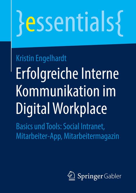 Kristin Engelhardt: Erfolgreiche Interne Kommunikation im Digital Workplace, Buch