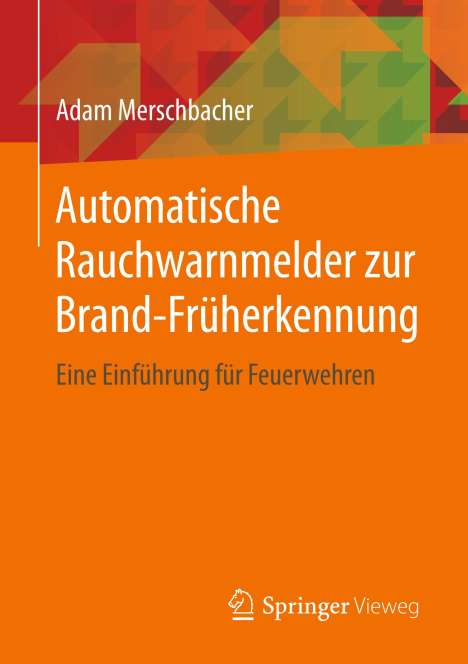 Adam Merschbacher: Automatische Rauchwarnmelder zur Brand-Früherkennung, Buch