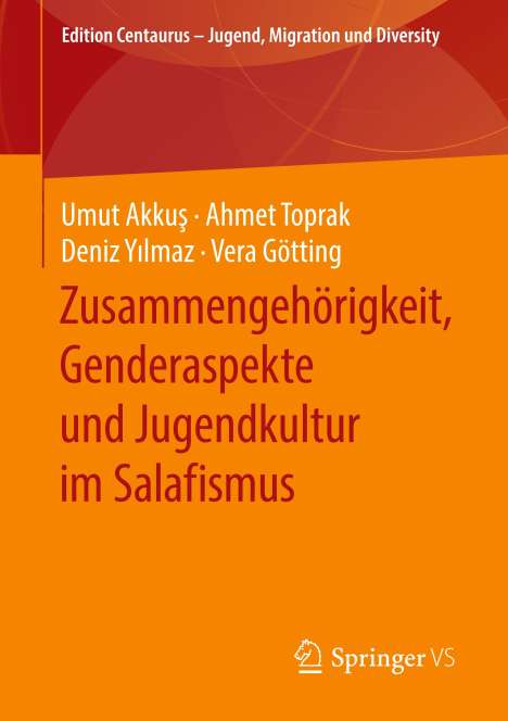 Umut Akku¿: Zusammengehörigkeit, Genderaspekte und Jugendkultur im Salafismus, Buch