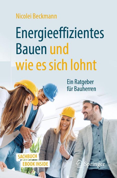 Nicolei Beckmann: Energieeffizientes Bauen und wie es sich lohnt, 1 Buch und 1 Diverse