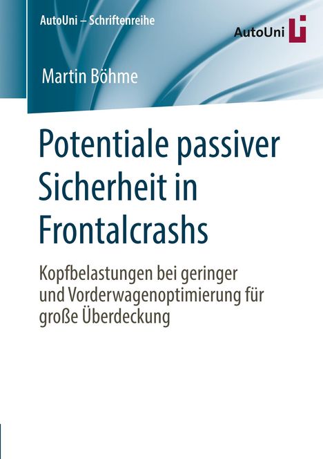 Martin Böhme: Potentiale passiver Sicherheit in Frontalcrashs, Buch