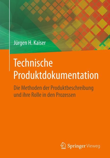 Jürgen H. Kaiser: Technische Produktdokumentation, Buch