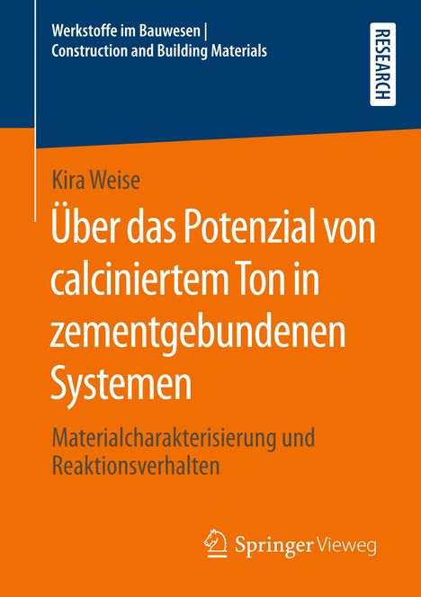 Kira Weise: Über das Potenzial von calciniertem Ton in zementgebundenen Systemen, Buch