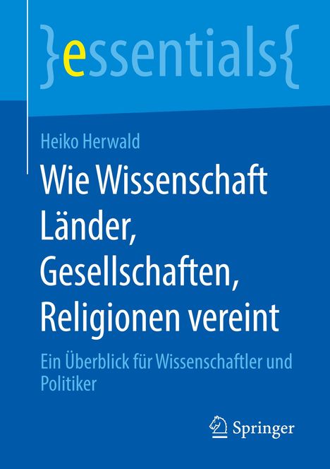 Heiko Herwald: Wie Wissenschaft Länder, Gesellschaften, Religionen vereint, Buch