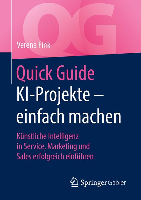 Verena Fink: Fink, V: Quick Guide KI-Projekte ¿ einfach machen, Buch