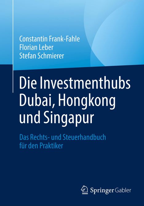 Constantin Frank-Fahle: Die Investmenthubs Dubai, Hongkong und Singapur, Buch