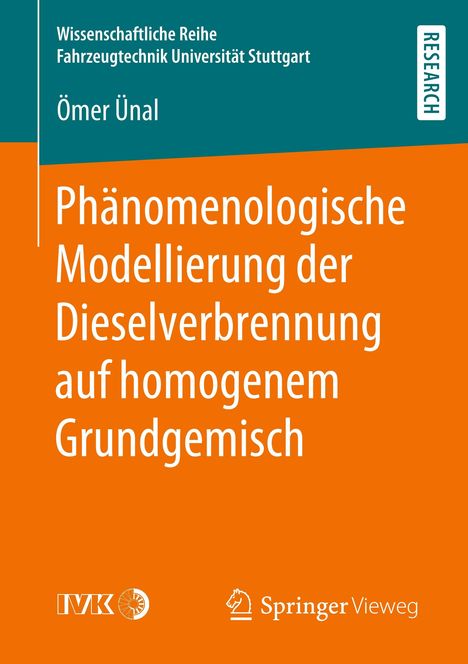 Ömer Ünal: Phänomenologische Modellierung der Dieselverbrennung auf homogenem Grundgemisch, Buch