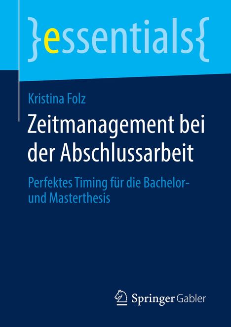 Kristina Folz: Zeitmanagement bei der Abschlussarbeit, Buch