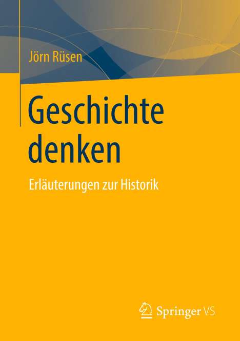 Jörn Rüsen: Geschichte denken, Buch