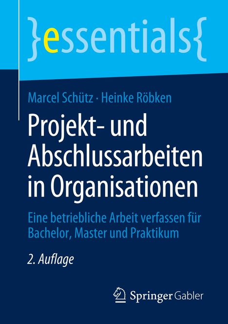 Marcel Schütz: Projekt- und Abschlussarbeiten in Organisationen, Buch