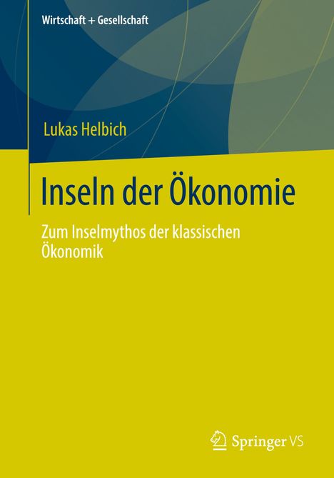 Lukas Helbich: Inseln der Ökonomie, Buch