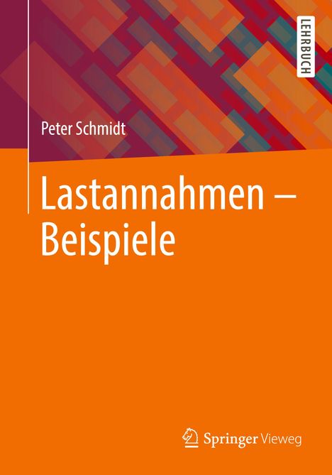 Peter Schmidt: Lastannahmen ¿ Beispiele, Buch