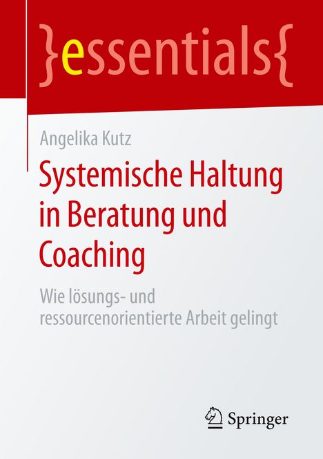Angelika Kutz: Systemische Haltung in Beratung und Coaching, Buch