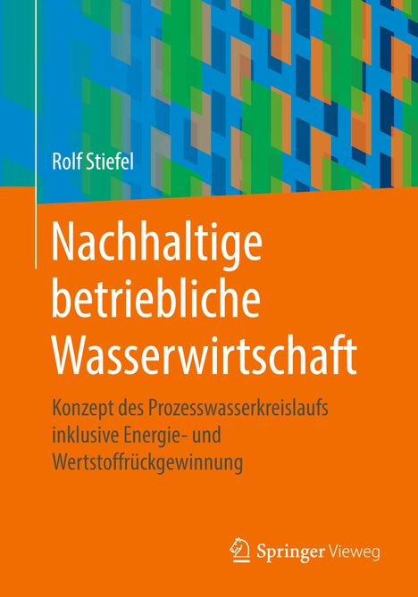Rolf Stiefel: Nachhaltige betriebliche Wasserwirtschaft, Buch