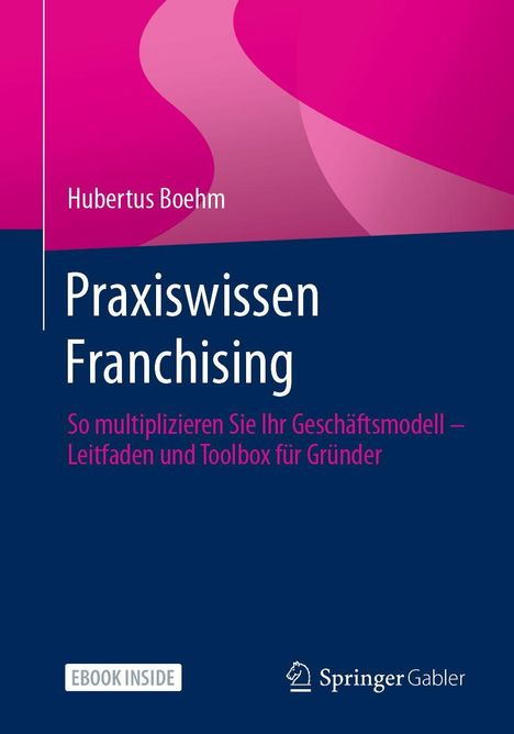 Hubertus Boehm: Praxiswissen Franchising, Buch