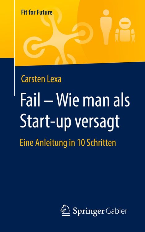 Carsten Lexa: Fail ¿ Wie man als Start-up versagt, Buch