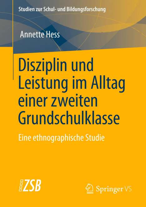 Annette Hess: Disziplin und Leistung im Alltag einer zweiten Grundschulklasse, Buch