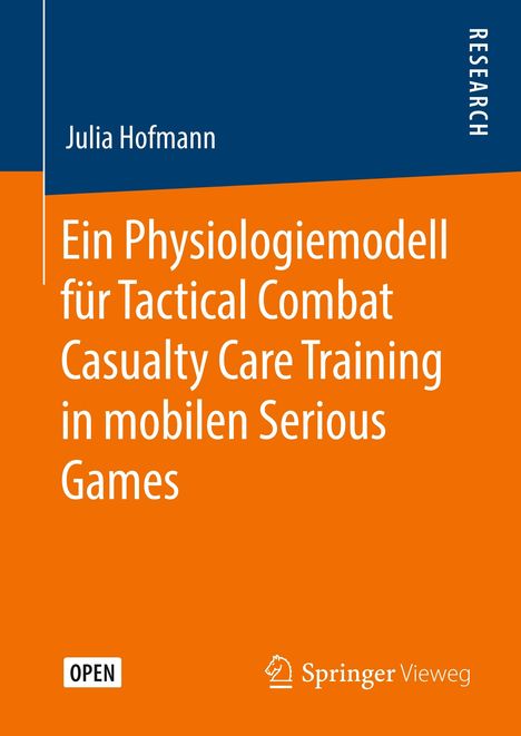 Julia Hofmann: Ein Physiologiemodell für Tactical Combat Casualty Care Training in mobilen Serious Games, Buch