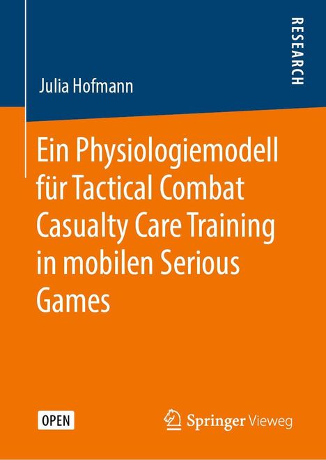 Julia Hofmann: Ein Physiologiemodell für Tactical Combat Casualty Care Training in mobilen Serious Games, Buch