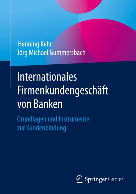 Jörg Michael Gummersbach: Internationales Firmenkundengeschäft von Banken, Buch