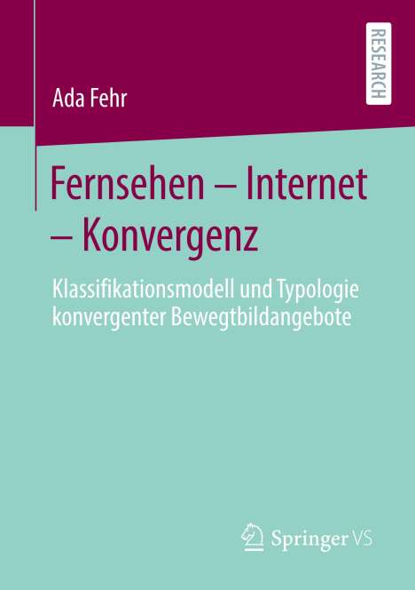 Ada Fehr: Fernsehen ¿ Internet ¿ Konvergenz, Buch