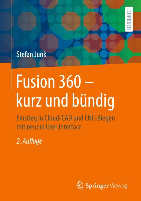 Stefan Junk: Junk, S: Fusion 360 - kurz und bündig, Buch