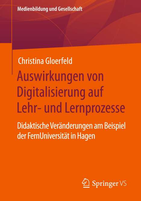 Christina Gloerfeld: Auswirkungen von Digitalisierung auf Lehr- und Lernprozesse, Buch