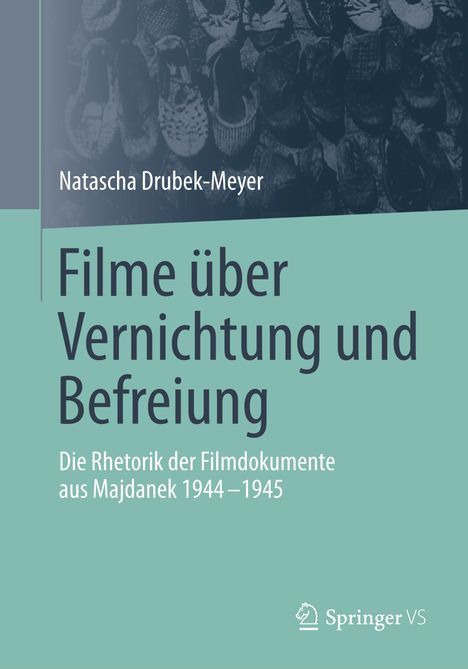 Natascha Drubek-Meyer: Filme über Vernichtung und Befreiung, Buch
