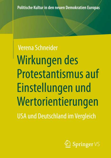 Verena Schneider: Wirkungen des Protestantismus auf Einstellungen und Wertorientierungen, Buch