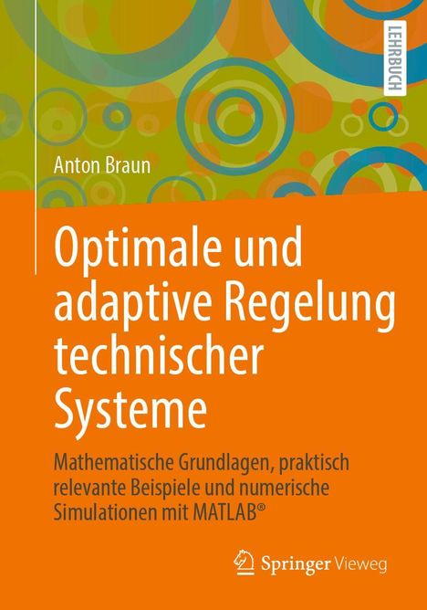 Anton Braun: Optimale und adaptive Regelung technischer Systeme, Buch