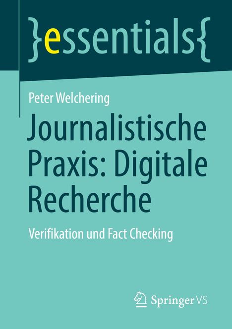 Peter Welchering: Journalistische Praxis: Digitale Recherche, Buch