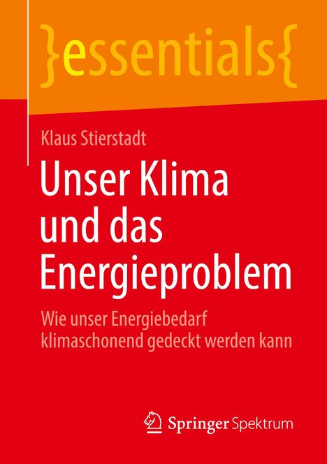 Klaus Stierstadt: Unser Klima und das Energieproblem, Buch