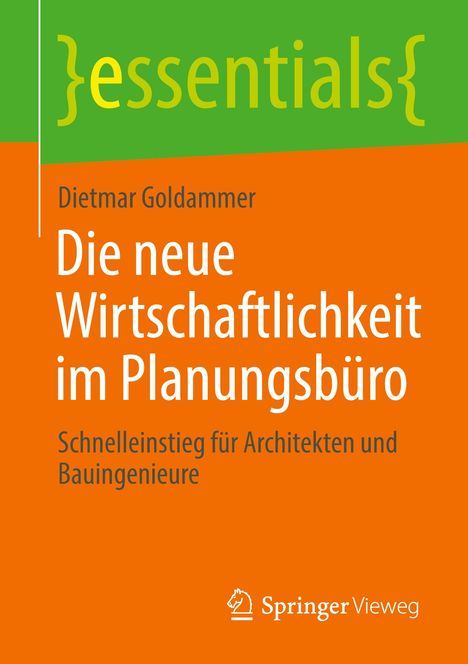 Dietmar Goldammer: Die neue Wirtschaftlichkeit im Planungsbüro, Buch
