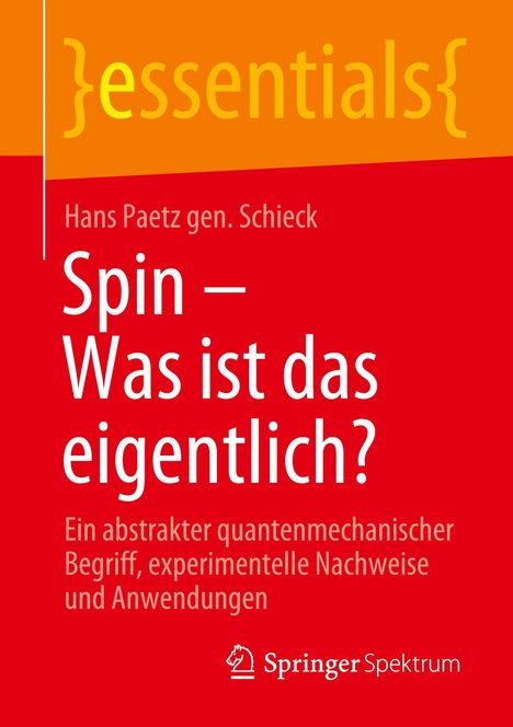 Hans Paetz gen. Schieck: Spin ¿ Was ist das eigentlich?, Buch