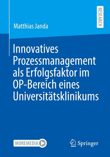 Matthias Janda: Innovatives Prozessmanagement als Erfolgsfaktor im OP-Bereich eines Universitätsklinikums, Buch