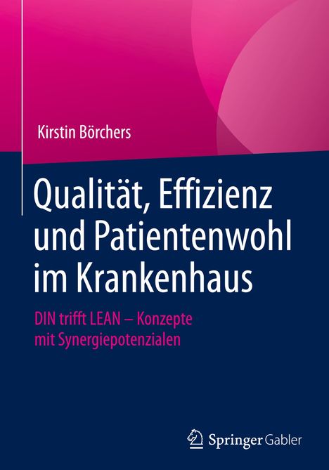 Kirstin Börchers: Qualität, Effizienz und Patientenwohl im Krankenhaus, Buch