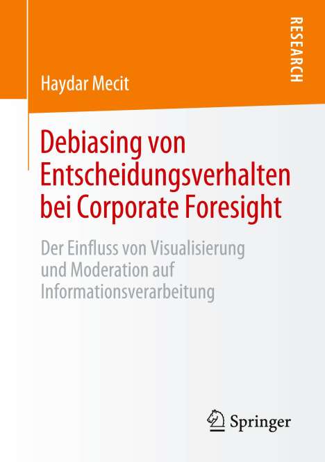 Haydar Mecit: Debiasing von Entscheidungsverhalten bei Corporate Foresight, Buch