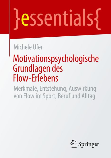 Michele Ufer: Motivationspsychologische Grundlagen des Flow-Erlebens, Buch