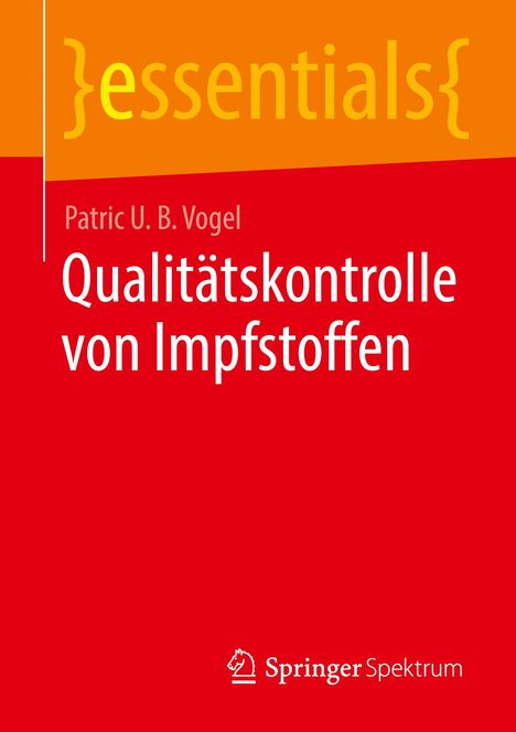 Patric U. B. Vogel: Qualitätskontrolle von Impfstoffen, Buch