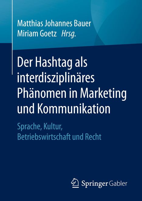 Der Hashtag als interdisziplinäres Phänomen in Marketing und Kommunikation, Buch