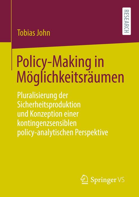 Tobias John: Policy-Making in Möglichkeitsräumen, Buch