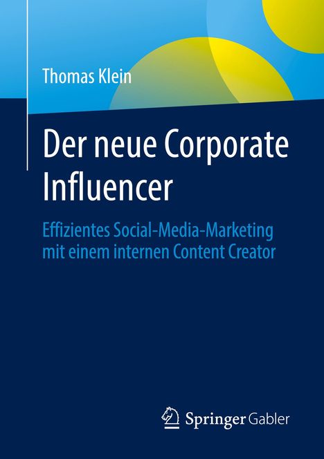 Thomas Klein (geb. 1981): Der neue Corporate Influencer, Buch