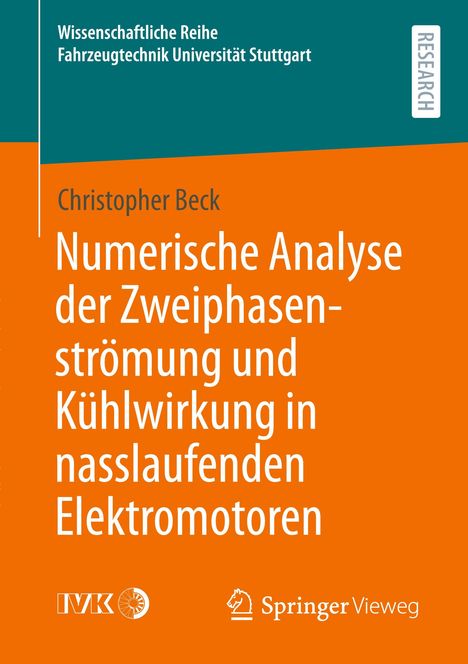 Christopher Beck: Numerische Analyse der Zweiphasenströmung und Kühlwirkung in nasslaufenden Elektromotoren, Buch